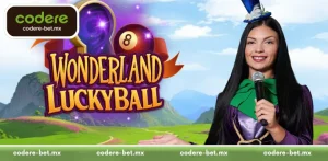 Wonderland LuckyBall - Live Game Show Experience in Mexico